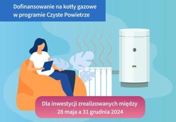 Wznowienie naboru na dotacje do kotłów gazowych w programie „Czyste Powietrze”!